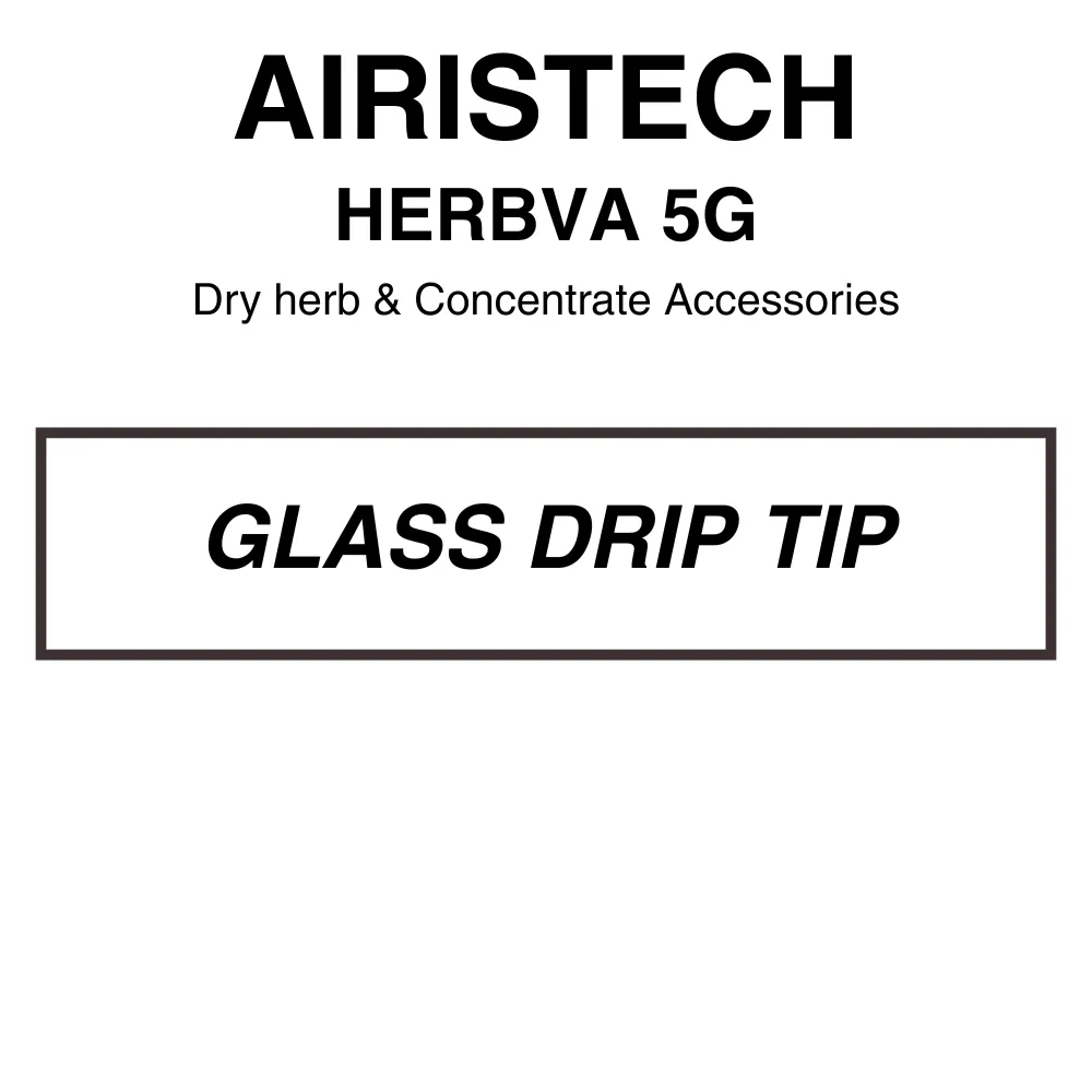 Airistech Herbva 5G Replacement Glass Drip Tip
