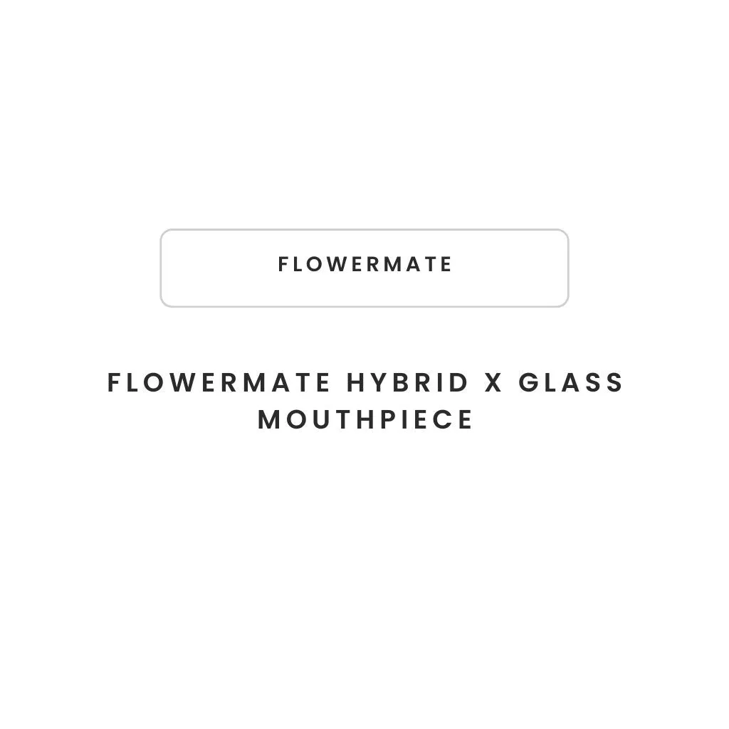 Flowermate Hybrid X Glass Mouthpiece