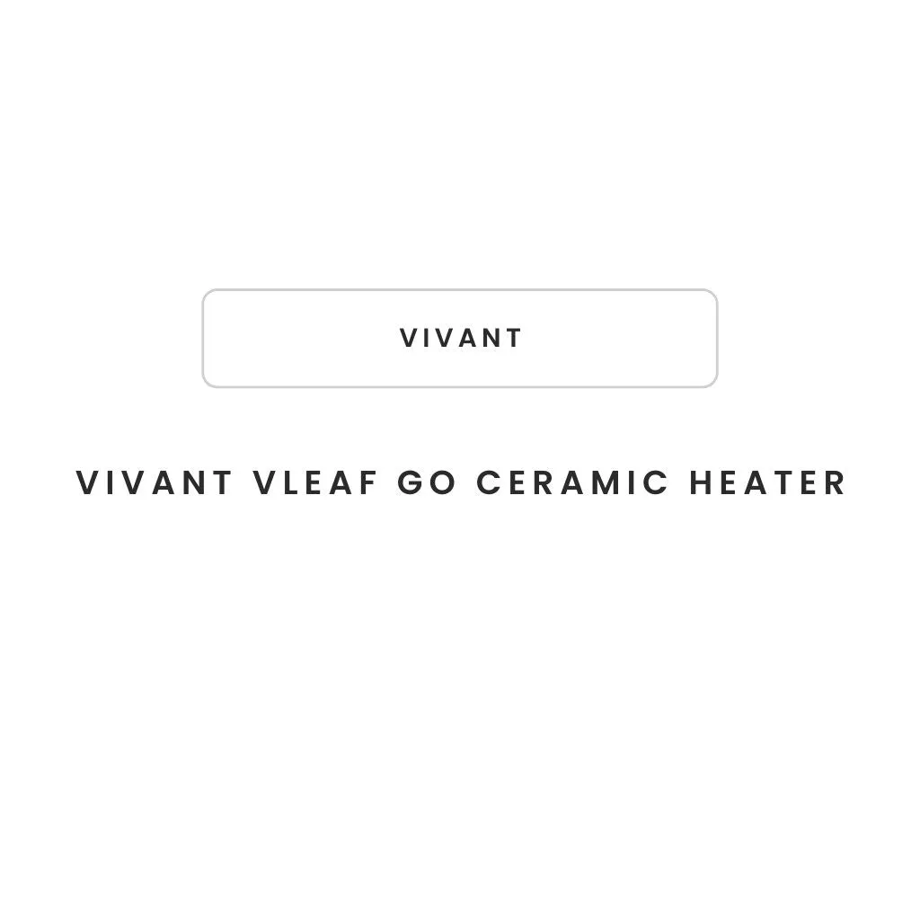Vivant VLeaF GO Zirconia Ceramic Heater