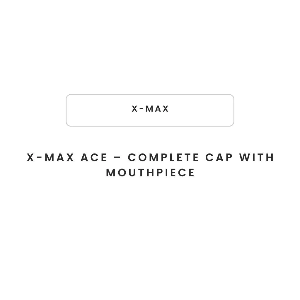 X-MAX Ace – Complete Cap with Mouthpiece